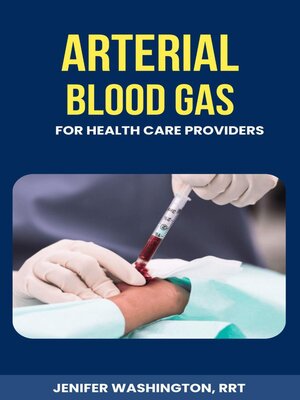 cover image of Arterial Blood Gas for healthcare Providers